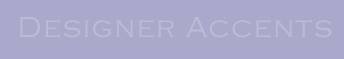 Designer Accents